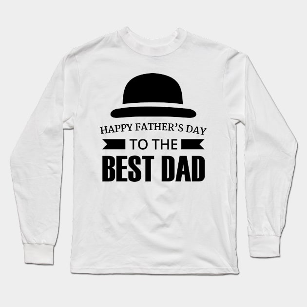 Happy father's day Long Sleeve T-Shirt by A&P